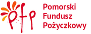 Pomorski Fundusz Pożyczkowy Pomorski Fundusz Pożyczkowy